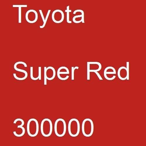 Toyota, Super Red, 300000.